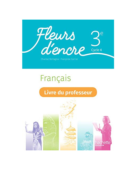 Fleurs d'encre Français cycle 4 / 3e - Livre du professeur - Ed. 2020