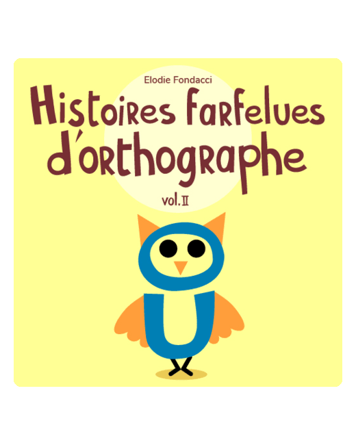  Livre audio Histoires farfelues d'orthographe vol.2 par Elodie Fondcci