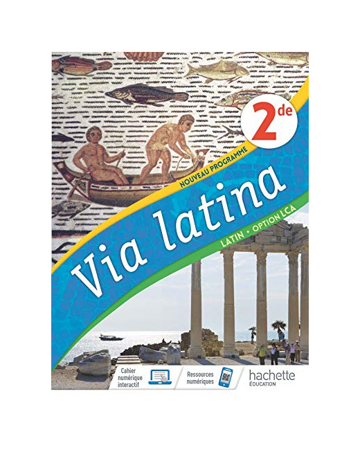 Via Latina Latin Option LCA 2de - Livre Elève - Ed. 2020