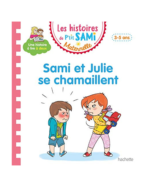Les histoires de P'tit Sami Maternelle (3-5 ans) : Sami et Julie se chamaillent