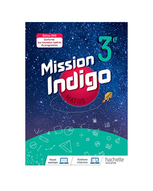 Mission Indigo mathématiques cycle 4 / 3ème - Livre élève - éd. 2020