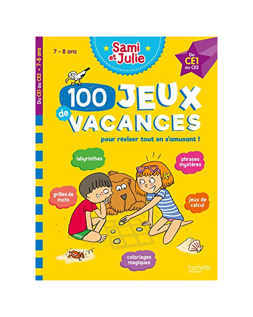 100 jeux de vacances avec Sami et Julie Du CE1 au CE2 (7-8 ans) - Cahier de vacances 2023
