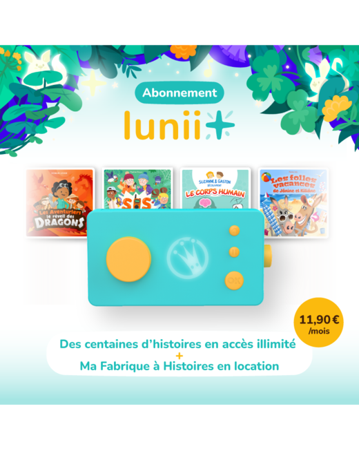 Abonnement Lunii+ avec Ma Fabrique à Histoires en location
