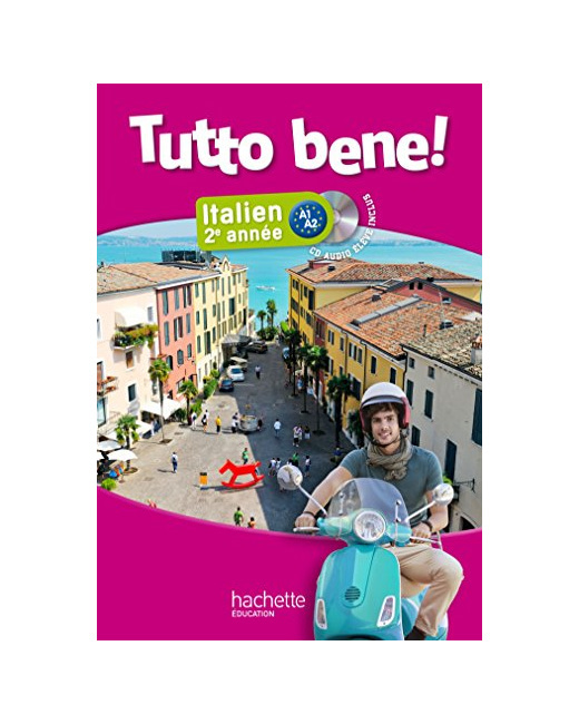 Tutto bene! 2e année - Italien - Livre de l'élève + CD audio élève inclus - Edition 2014