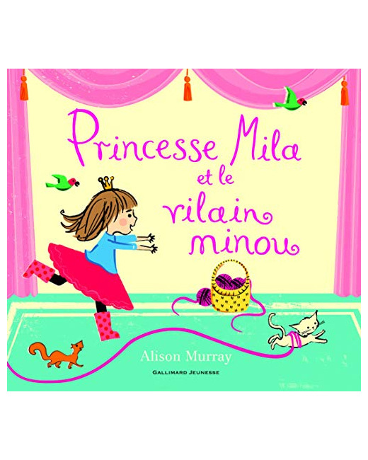 Livre Princesse Mila Et Le Vilain Minou - De 2 À 5 Ans