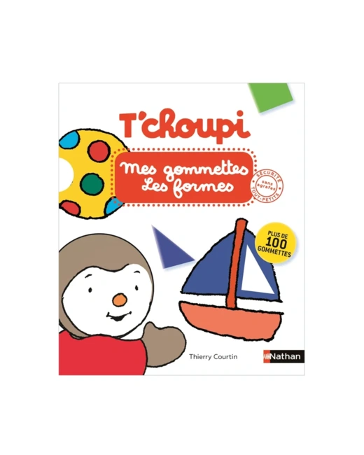 Livre T'choupi Mes gommettes les formes
