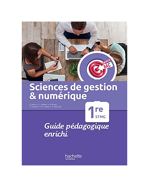 Objectif Bac Sciences de gestion et numérique 1re STMG - Guide pédagogique - Ed. 2022