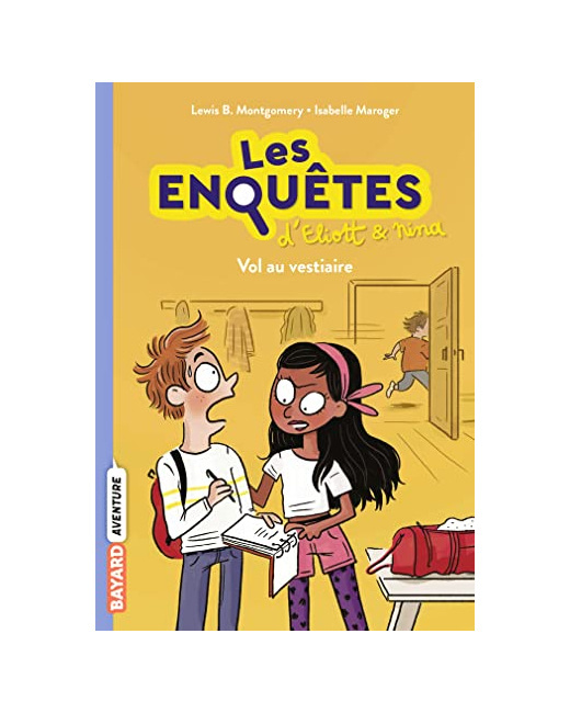 Les enquêtes d'Eliott et Nina - Tome 01 - Vol au vestiaire