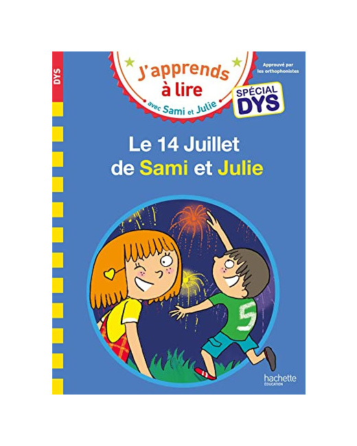 Sami et Julie - Spécial DYS (dyslexie) Le 14 Juillet de Sami et Julie