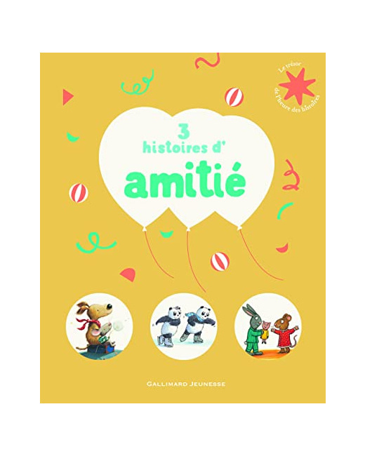 Livre 3 Histoires D'Amitié - Le Trésor De L'Heure Des Histoires - De 3 À 6 Ans