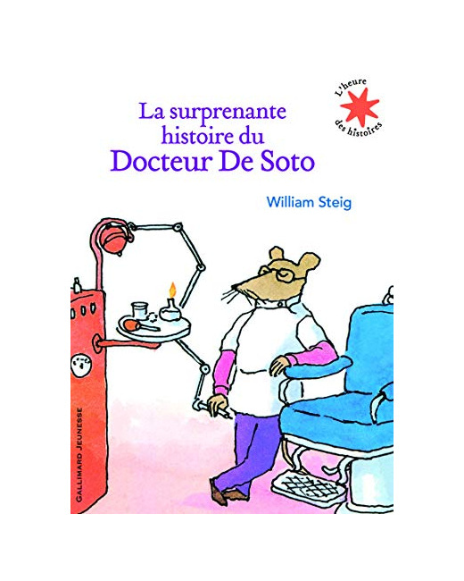 Livre La Surprenante Histoire Du Docteur De Soto - L'Heure Des Histoires - De 4 À 8 Ans