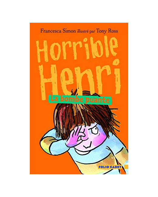 Livre Horrible Henri - 4. La Bombe Puante - Folio Cadet - Dès 7 Ans