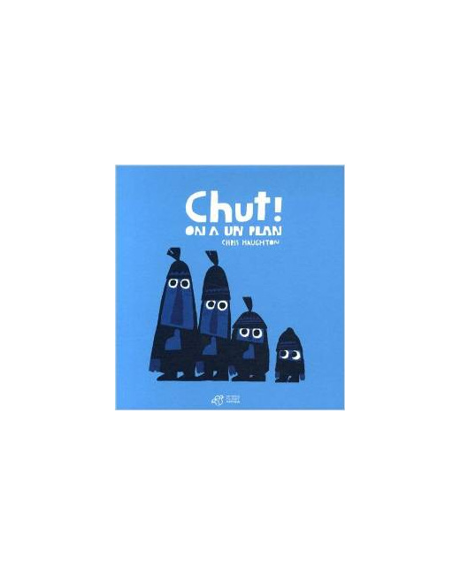 Livre enfant Chut ! On a un plan