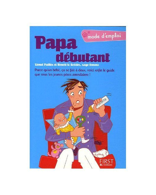 Livre nouveau papa : « Bébé 1 / Papa : 0 » est fait pour vous ! 