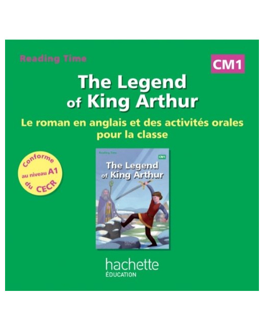 Reading Time CM1 - Legend of King Arthur - CD audio - Ed. 2014