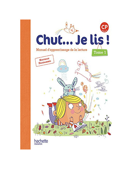 Chut... Je lis ! Méthode de lecture CP - Livre élève Tome 1 - Ed. 2016