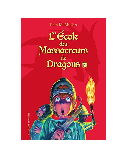 Livre L'Ecole Des Massacreurs De Dragons T1