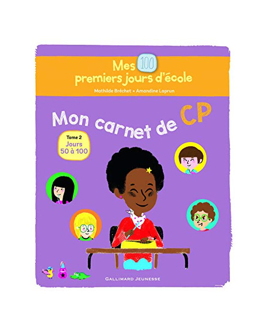 Livre Mes 100 Premiers Jours D'École - Mon Carnet De Cp - Tome 1 : Jours 50 À 100