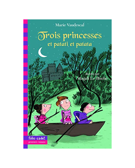 Livre Trois Princesses Et Patati Et Patata... - Folio Cadet Premiers Romans - Dès 8 Ans