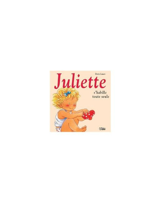 Livre Juliette s'habille toute seule
