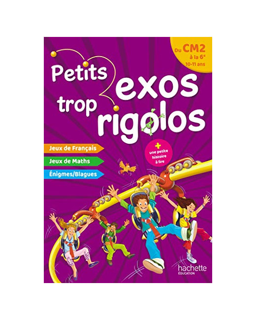 Petits exos trop rigolos - Du CM2 à la 6e - Cahier de vacances 2022