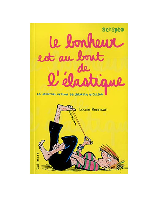 Livre Le Journal Intime De Georgia Nicolson, Tome 2 : Le Bonheur Est Au Bout De L'Élastique