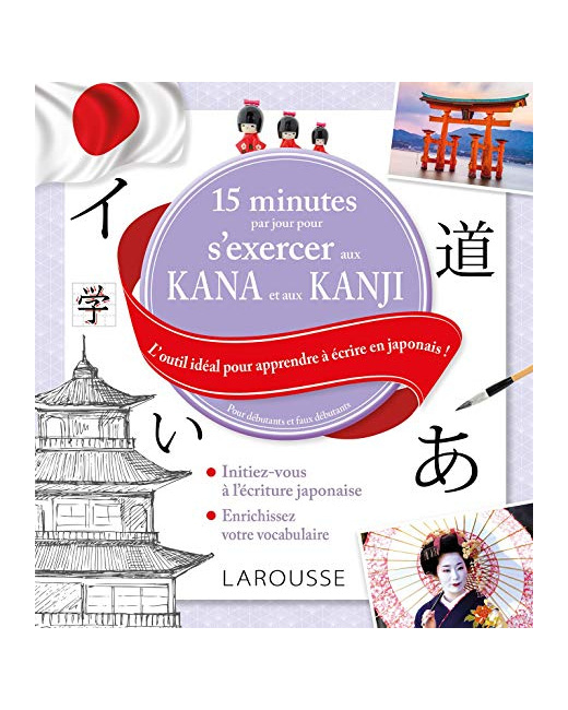 15 minutes par jour pour s'exercer aux KANA et aux KANJIS japonais