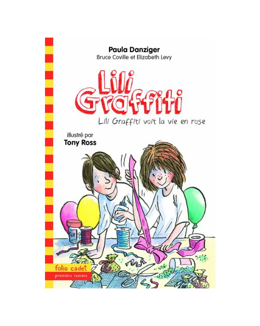 Livre Les Aventures De Lili Graffiti - 10 Lili : Graffiti Voit La Vie En Rose - Folio Cadet - Dès 8 Ans