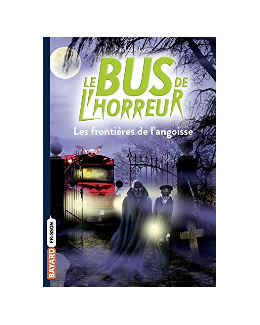 Le bus de l'horreur - Tome 03 - Les frontières de l'angoisse