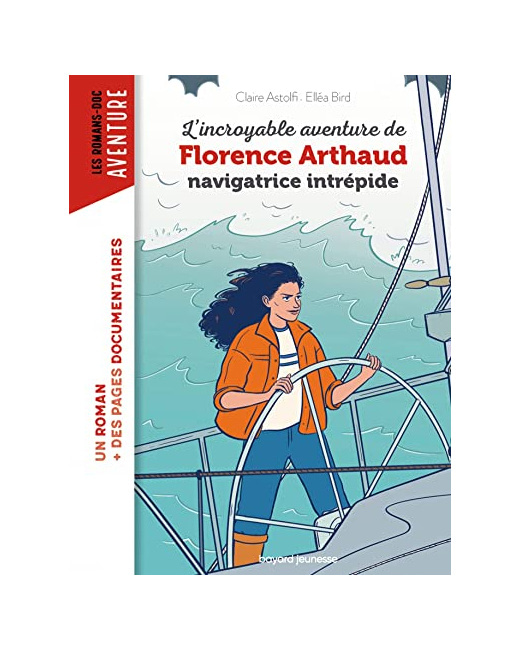 L'incroyable destin de Florence Arthaud - navigatrice intrépide