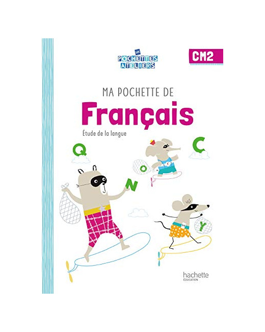 Ma pochette de français CM2 - Les Pochettes Ateliers - Pochette élève - Ed. 2021