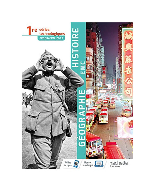 Histoire-Géographie-EMC 1re séries technologiques - Livre élève - Éd. 2019