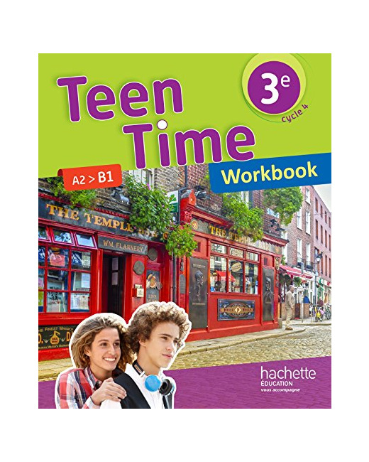 Teen Time anglais cycle 4 / 3e - Workbook - éd. 2017