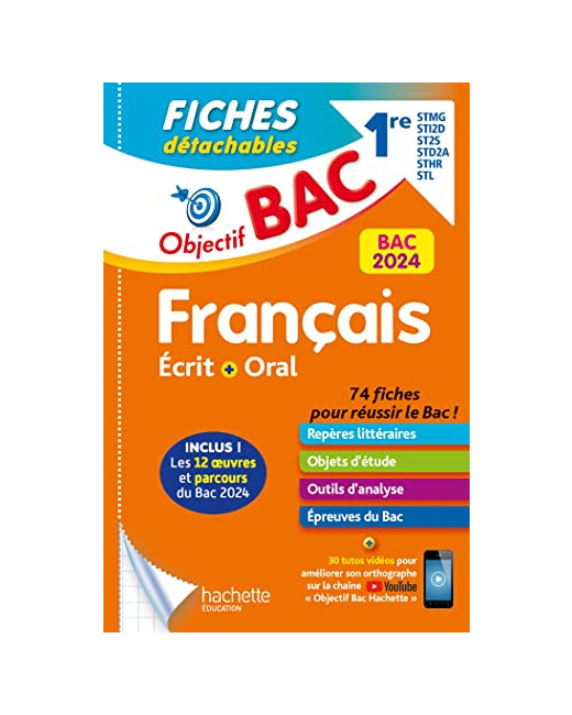 Objectif BAC 2024 Fiches détachables Français 1res STMG - STI2D - ST2S - STL - STD2A - STHR, BAC 202