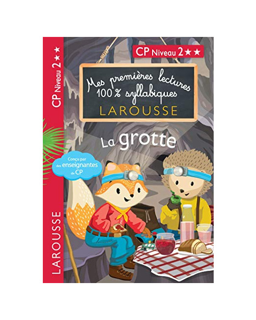 Premières Lectures 100 % syllabiques Larousse : La grotte