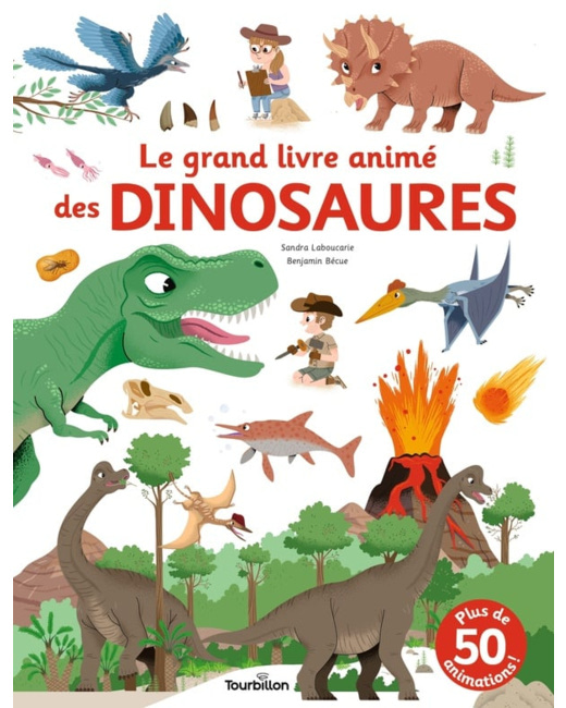 Le grand livre animé des dinosaures