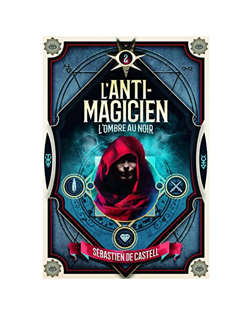 Livre L'Anti-Magicien - 2 L'Ombre Au Noir