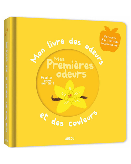 Mon livre des odeurs et des couleurs - Mes premières odeurs