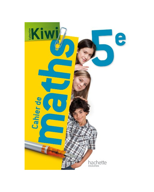 Cahier de maths Kiwi 5e - édition 2013