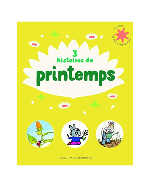 Livre 3 Histoires De Printemps - Le Trésor De L'Heure Des Histoires - De 3 À 6 Ans