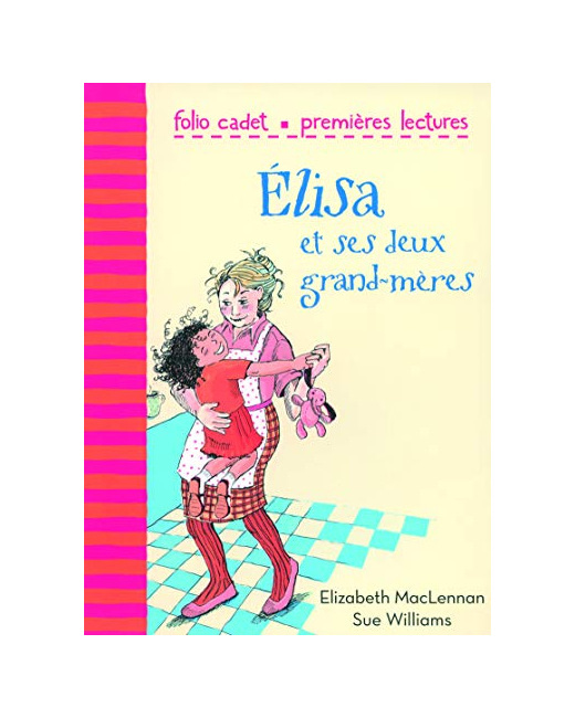 Livre Elisa Et Ses Deux Grand-Mères - Folio Cadet Premieres Lectures - De 6 À 7 Ans