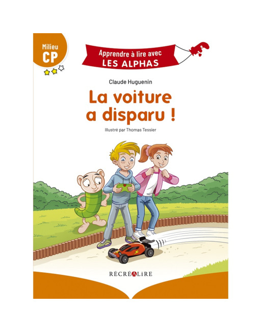 Livre La voiture a disparu ! - Apprendre à lire avec Les Alphas