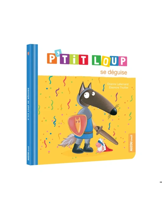Livre P'tit loup se déguise