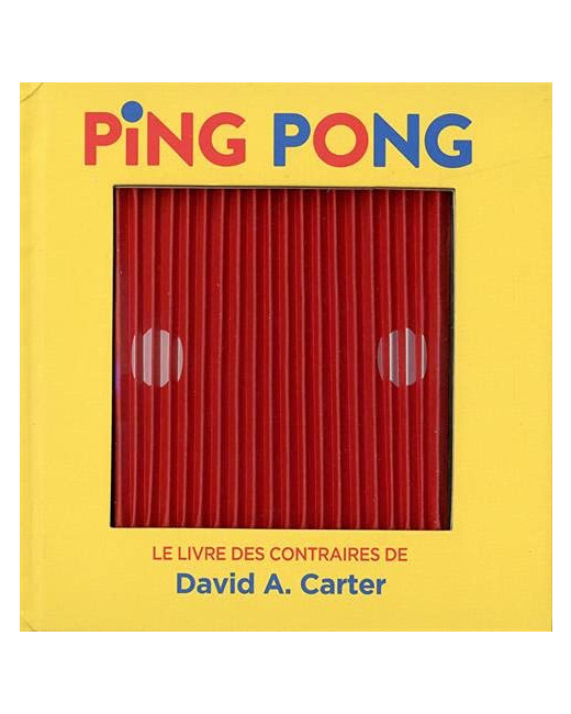 Livre Ping Pong - Le Livre Des Contraires De David A. Carter