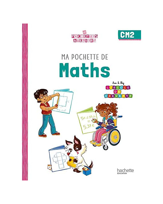 Ma pochette de maths CM2 - Les Pochettes Ateliers - Pochette élève - Ed. 2023