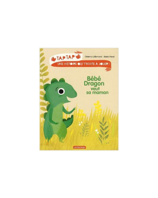 Tap Tap - Bébé dragon veut sa maman