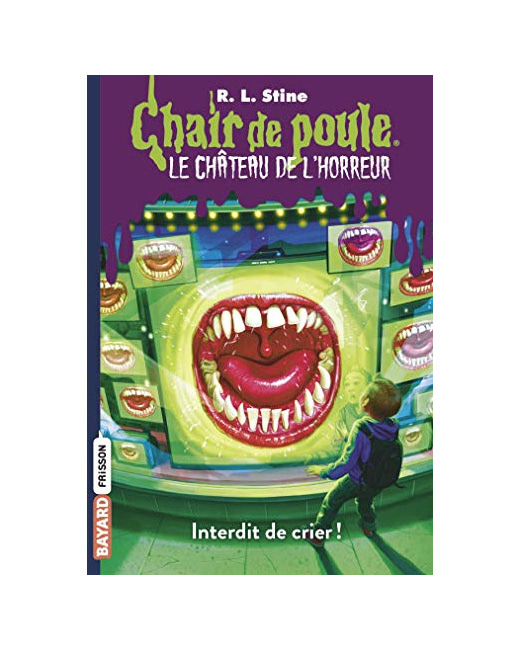 Le château de l'horreur - Tome 05 - Interdit de crier !