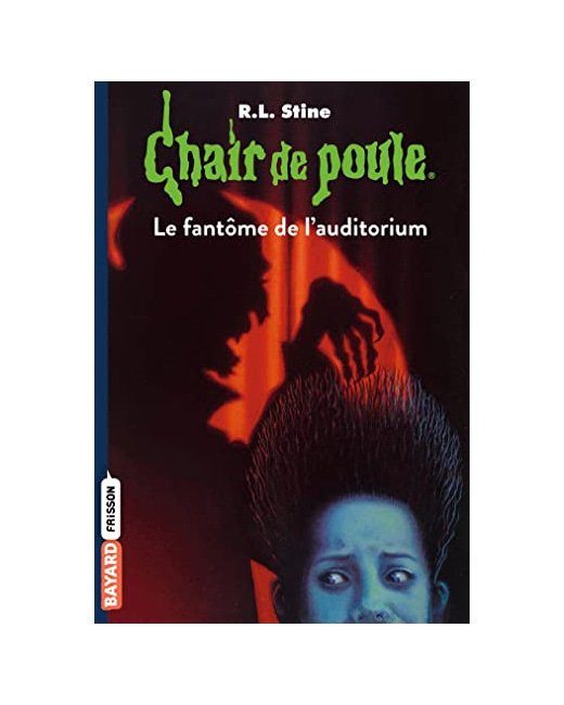 Chair de poule - Tome 12 - Le fantôme de l'auditorium