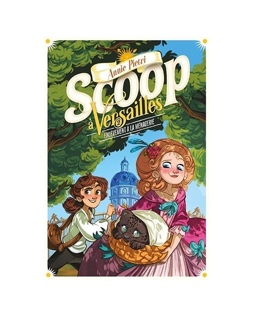 Livre Scoop A Versailles 2 - Enlevement A La Menagerie T2