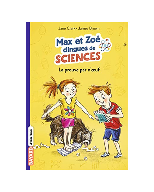 Les carnets de sciences de Max et Zoé - Tome 01 - La preuve par n'oeuf!